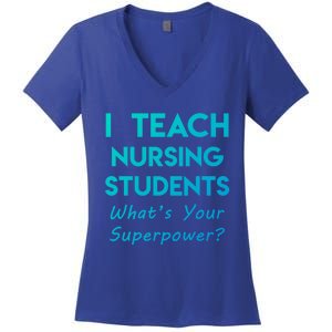 Nurse Educator Instructor Teach Nursing Students Superpower Meaningful Gift Women's V-Neck T-Shirt