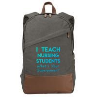 Nurse Educator Instructor Teach Nursing Students Superpower Meaningful Gift Cotton Canvas Backpack