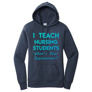 Nurse Educator Instructor Teach Nursing Students Superpower Meaningful Gift Women's Pullover Hoodie