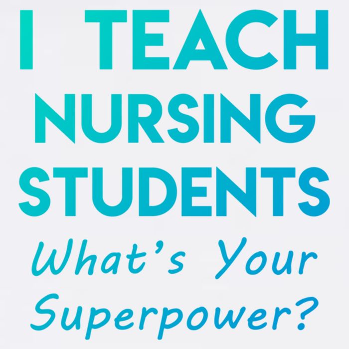 Nurse Educator Instructor Teach Nursing Students Superpower Meaningful Gift Garment-Dyed Sweatshirt