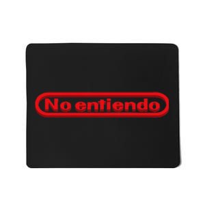 No Entiendo I Dont Understand Funny Spanish Mousepad