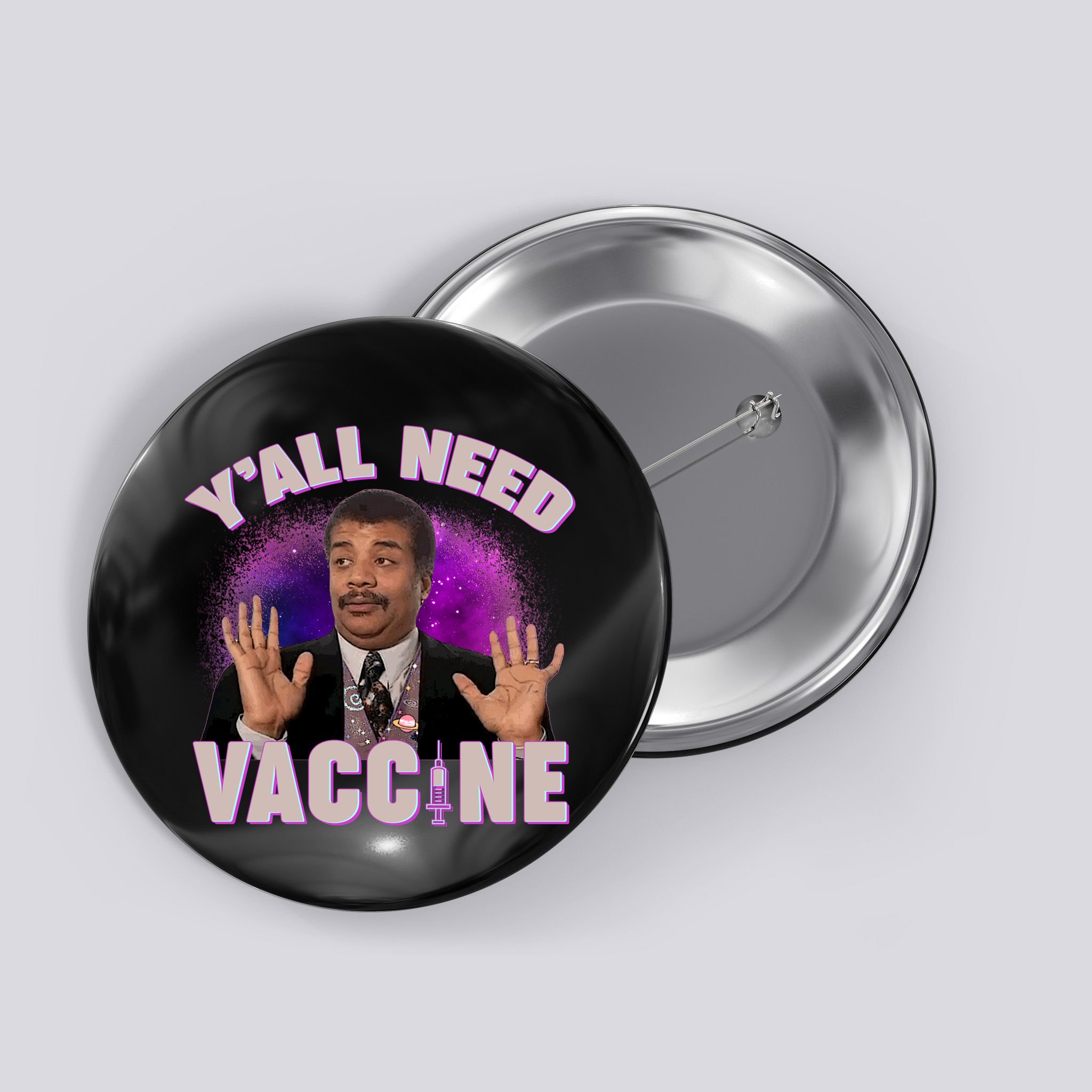 Neil deGrasse Tyson Y’all Need Vaccine Button
