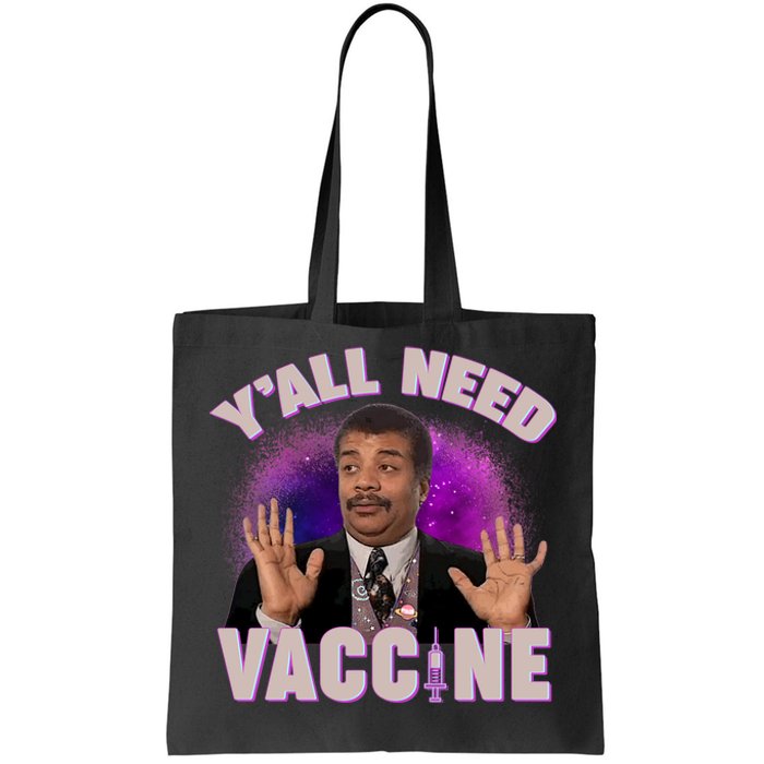 Neil deGrasse Tyson Y’all Need Vaccine Tote Bag