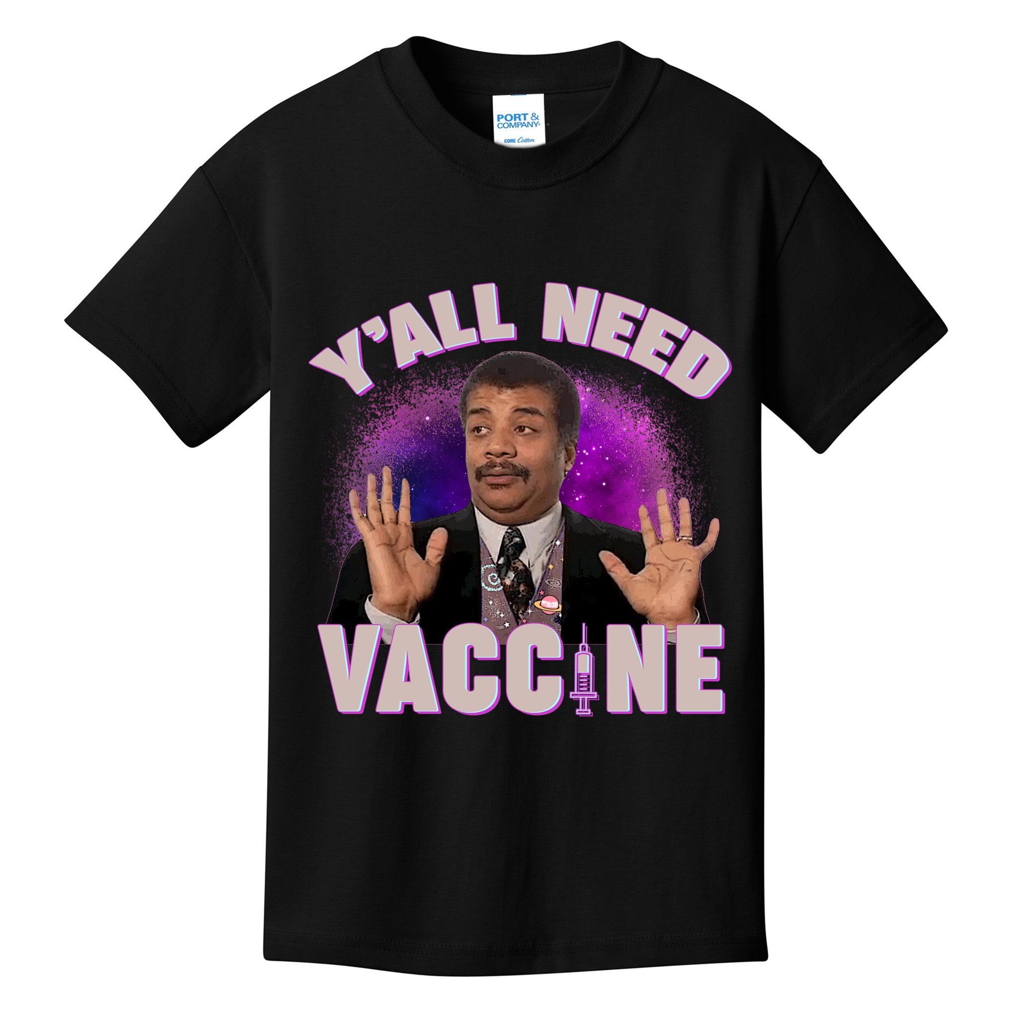 Neil deGrasse Tyson Y’all Need Vaccine Kids T-Shirt