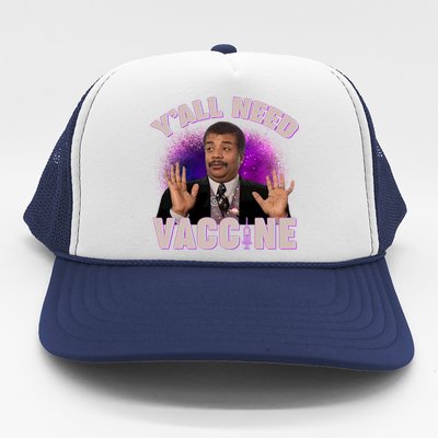 Neil deGrasse Tyson Y’all Need Vaccine Trucker Hat