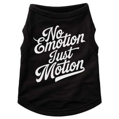 No Emotion Just Motion Motivation Progress Doggie Tank