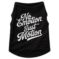 No Emotion Just Motion Motivation Progress Doggie Tank