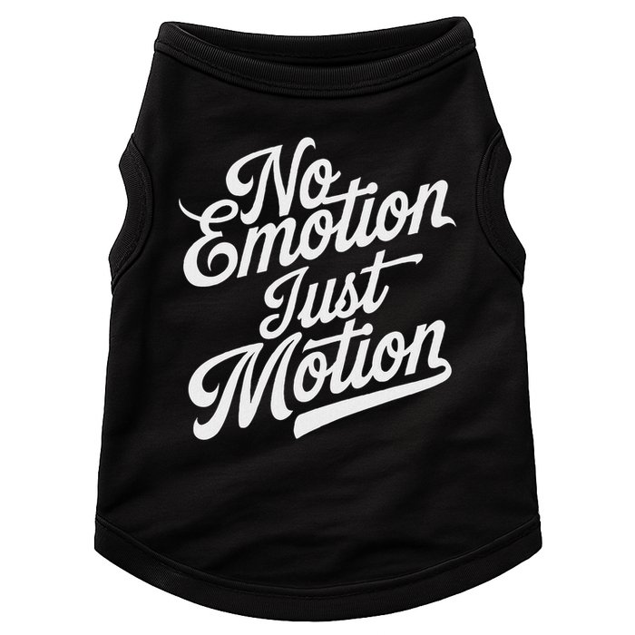 No Emotion Just Motion Motivation Progress Doggie Tank