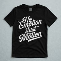 No Emotion Just Motion Motivation Progress T-Shirt