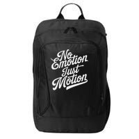 No Emotion Just Motion Motivation Progress City Backpack