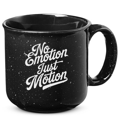 No Emotion Just Motion Motivation Progress 15oz Campfire Ceramic Mug