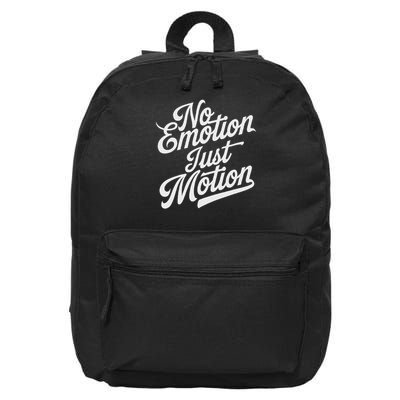 No Emotion Just Motion Motivation Progress 16 in Basic Backpack