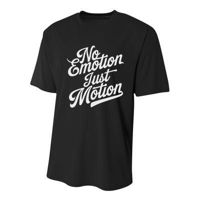 No Emotion Just Motion Motivation Progress Youth Performance Sprint T-Shirt