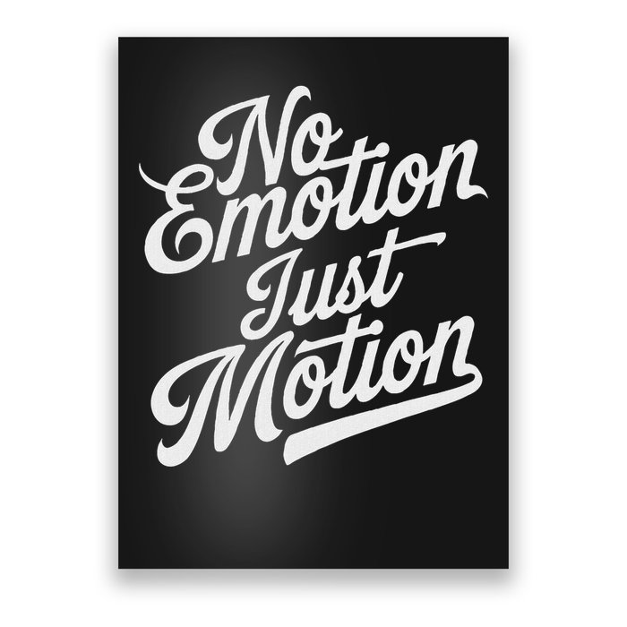 No Emotion Just Motion Motivation Progress Poster