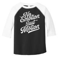 No Emotion Just Motion Motivation Progress Toddler Fine Jersey T-Shirt