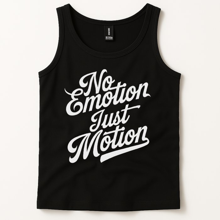 No Emotion Just Motion Motivation Progress Tank Top