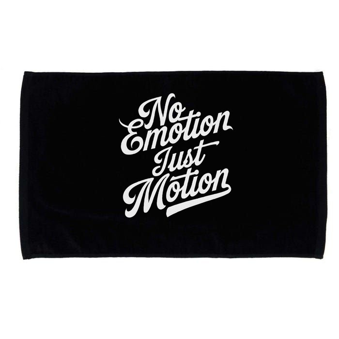 No Emotion Just Motion Motivation Progress Microfiber Hand Towel