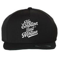 No Emotion Just Motion Motivation Progress Wool Snapback Cap