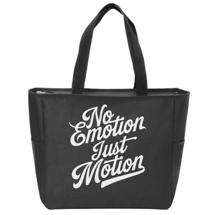 No Emotion Just Motion Motivation Progress Zip Tote Bag