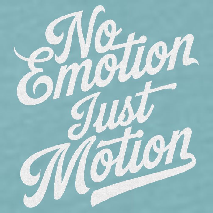 No Emotion Just Motion Motivation Progress Sueded Cloud Jersey T-Shirt