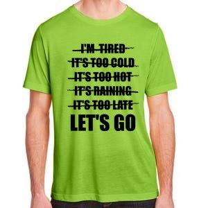 No Excuses LetS Go Gym Motivational Great Gift Adult ChromaSoft Performance T-Shirt