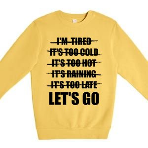 No Excuses LetS Go Gym Motivational Great Gift Premium Crewneck Sweatshirt