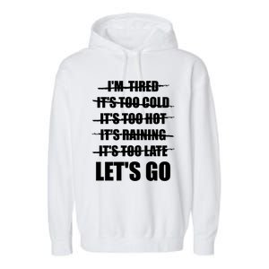 No Excuses LetS Go Gym Motivational Great Gift Garment-Dyed Fleece Hoodie