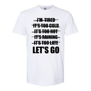 No Excuses LetS Go Gym Motivational Great Gift Softstyle CVC T-Shirt