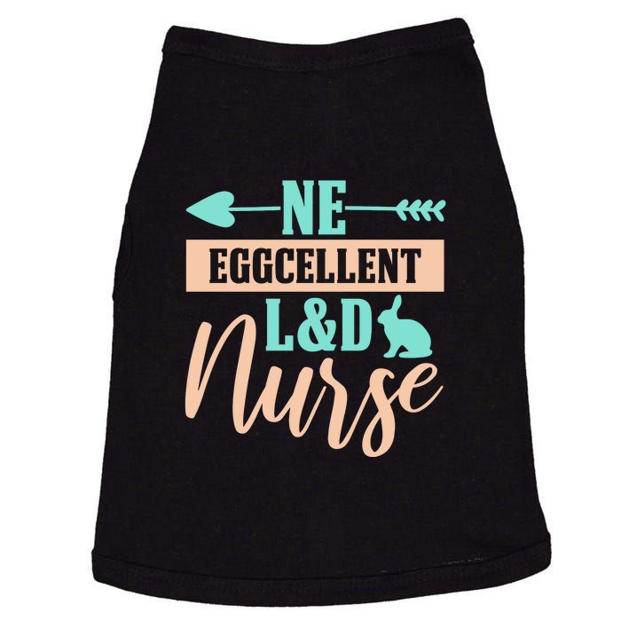 Ne Eggcellent L&d Nurse Labor Day Gift Doggie Tank