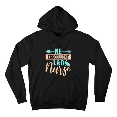 Ne Eggcellent L&d Nurse Labor Day Gift Hoodie