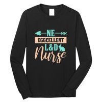 Ne Eggcellent L&d Nurse Labor Day Gift Long Sleeve Shirt