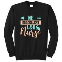 Ne Eggcellent L&d Nurse Labor Day Gift Sweatshirt