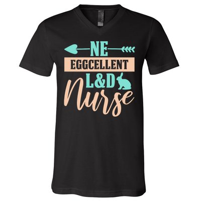 Ne Eggcellent L&d Nurse Labor Day Gift V-Neck T-Shirt