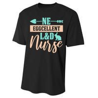 Ne Eggcellent L&d Nurse Labor Day Gift Performance Sprint T-Shirt