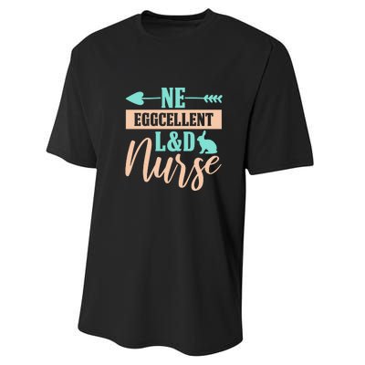 Ne Eggcellent L&d Nurse Labor Day Gift Performance Sprint T-Shirt