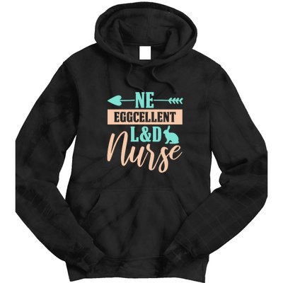 Ne Eggcellent L&d Nurse Labor Day Gift Tie Dye Hoodie