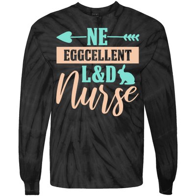 Ne Eggcellent L&d Nurse Labor Day Gift Tie-Dye Long Sleeve Shirt