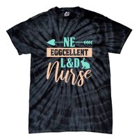 Ne Eggcellent L&d Nurse Labor Day Gift Tie-Dye T-Shirt