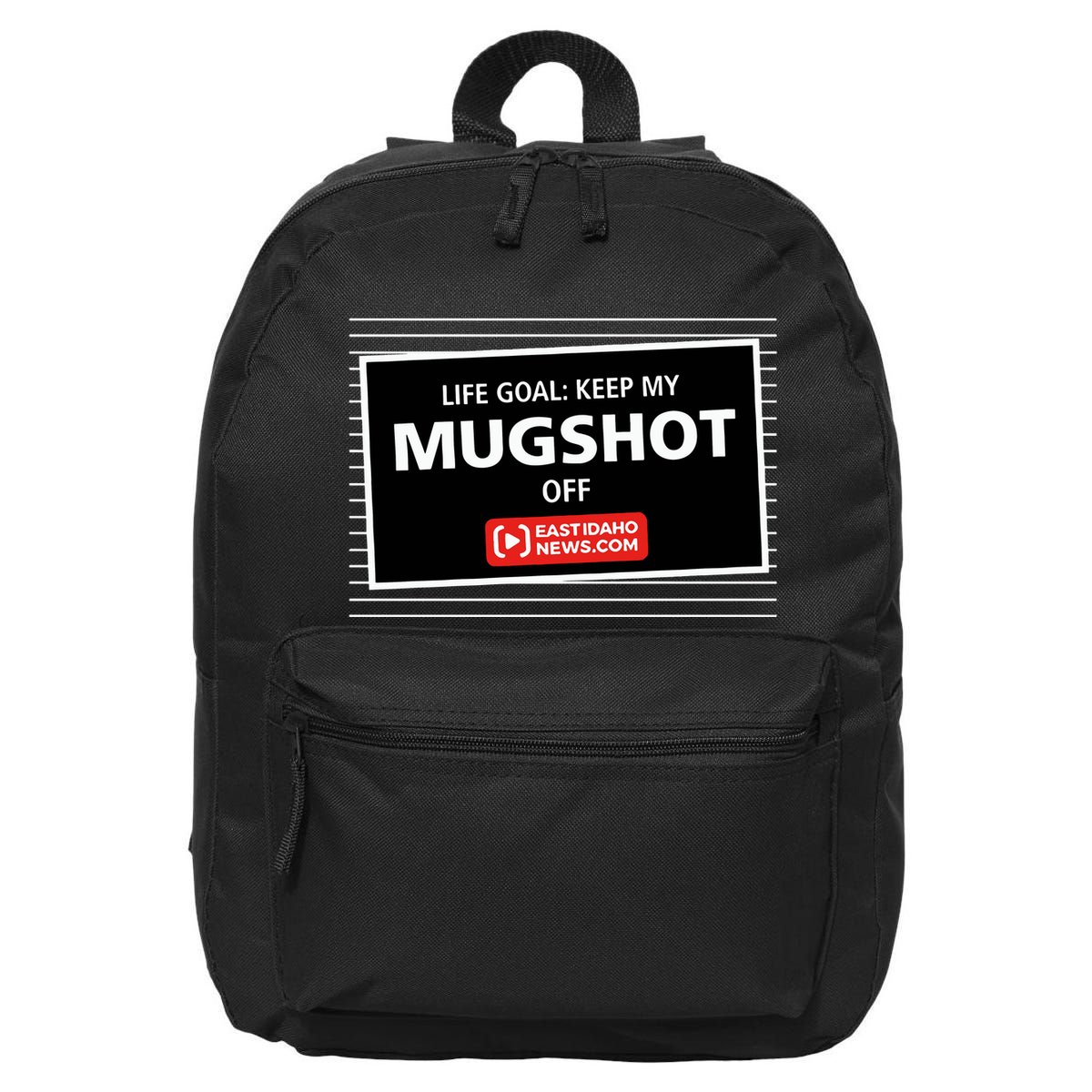 Nate Eaton Life Goal Keep My Mugshot Off Eastidaho 16 in Basic Backpack