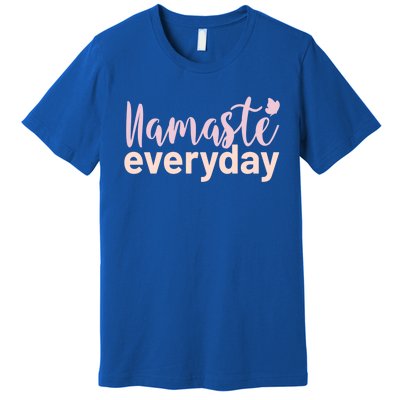 Namaste Everyday Meditation Yogi Life Yoga Funny Gift Premium T-Shirt