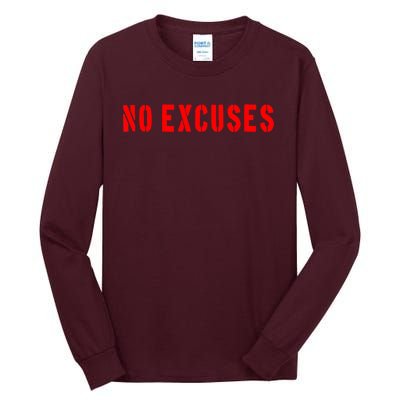 No Excuses Motivational Quote Tall Long Sleeve T-Shirt