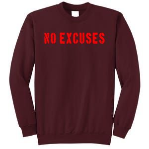 No Excuses Motivational Quote Tall Sweatshirt