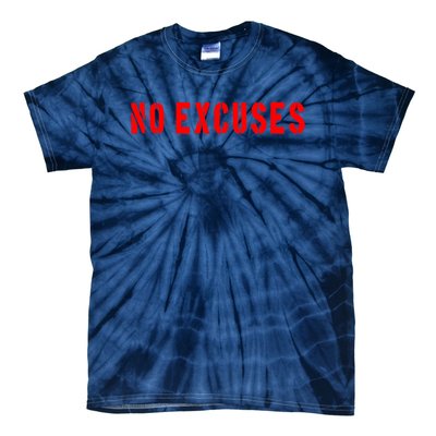 No Excuses Motivational Quote Tie-Dye T-Shirt