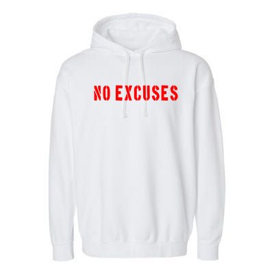 No Excuses Motivational Quote Garment-Dyed Fleece Hoodie