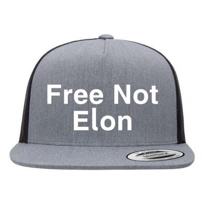 Not Elon Musk Free Not Elon Flat Bill Trucker Hat