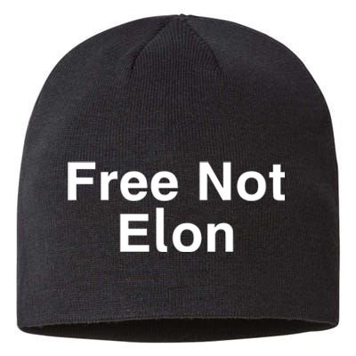 Not Elon Musk Free Not Elon Sustainable Beanie