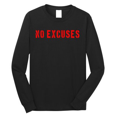 No Excuses Motivational Quote Long Sleeve Shirt