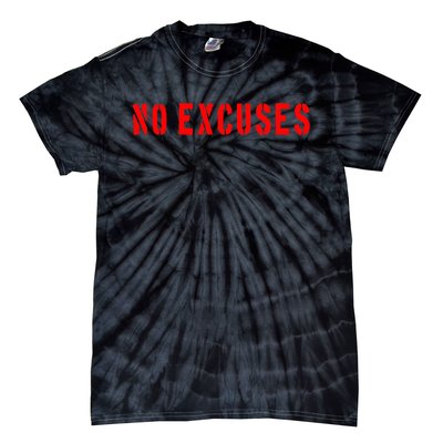 No Excuses Motivational Quote Tie-Dye T-Shirt