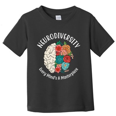 Neurodiversity Every Minds A Masterpiece Brain Floral Toddler T-Shirt