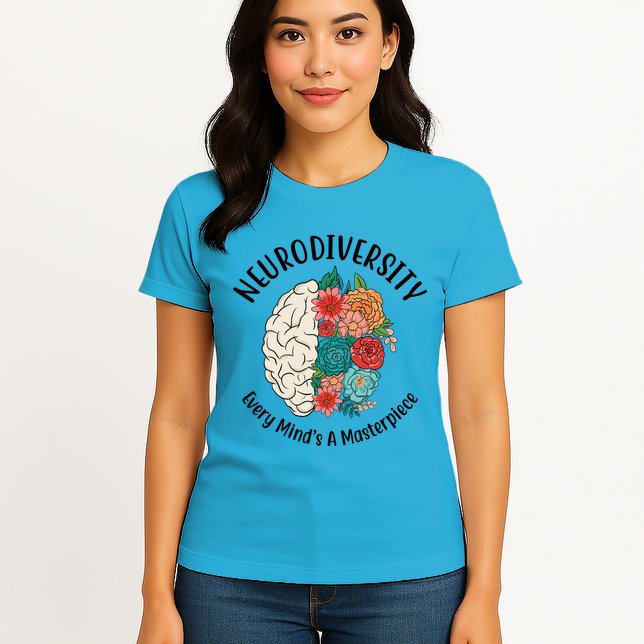 Neurodiversity Every Minds A Masterpiece Brain Floral Womens T-Shirt
